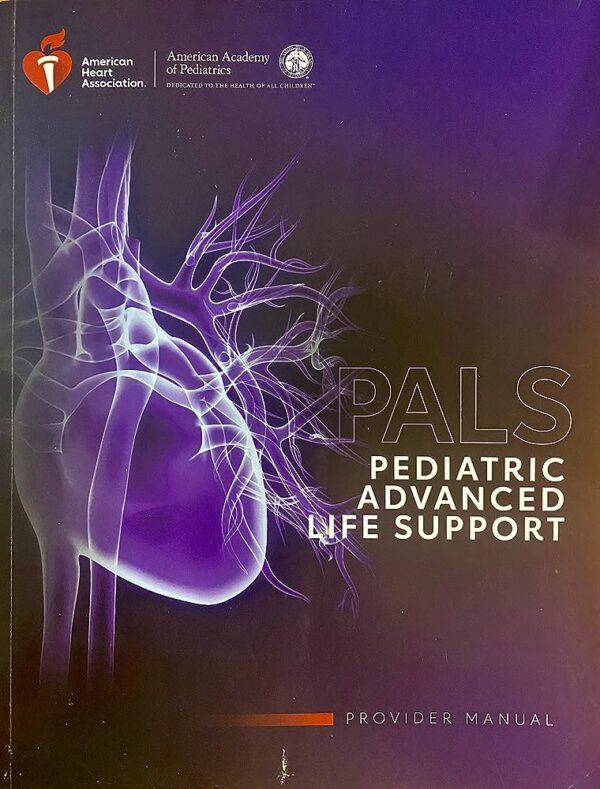 Pediatric Advanced Life Support - PALS (AHA)